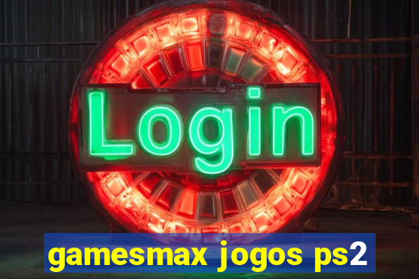 gamesmax jogos ps2